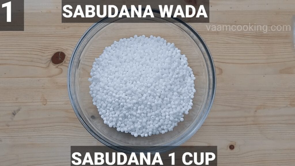 sabudana-vada recipe-Fasting- Sago-vada-sabudana-1-cup